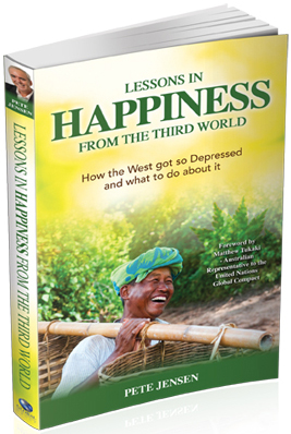 Lessons in Happiness from the Third World by Pete Jensen